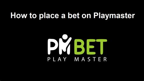 How to place a bet on Playmaster .